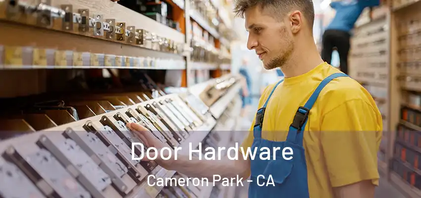  Door Hardware Cameron Park - CA