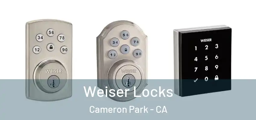  Weiser Locks Cameron Park - CA