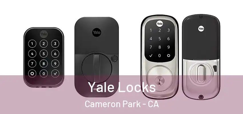  Yale Locks Cameron Park - CA